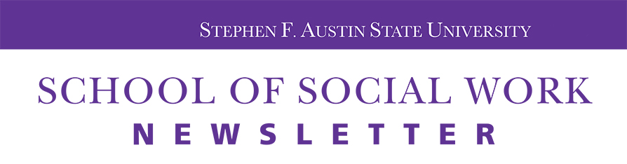 SFA School of Social Work Newsletter