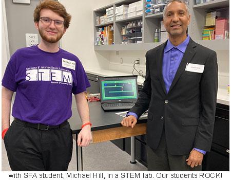 with SFA student, Michael Hill, in a STEM labe. Our students ROCK!