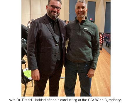 with Dr. Brecht-Haddad after his conducting of the SFA Wind Symphony
